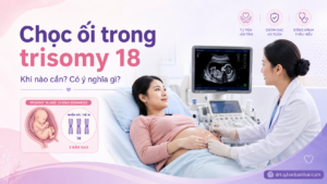 Hình minh họa mẹ bầu đang siêu âm và được tư vấn chọc ối khi nghi trisomy 18, kèm hình thai nhi và nhiễm sắc thể 18.